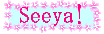 seeyaI