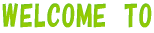 WELCOME  TO