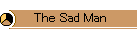 The Sad Man