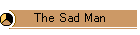 The Sad Man