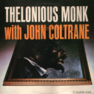 THELONIOUS MONK WITH JOHN COLTRANE